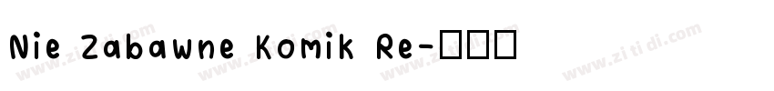 Nie Zabawne Komik Re字体转换